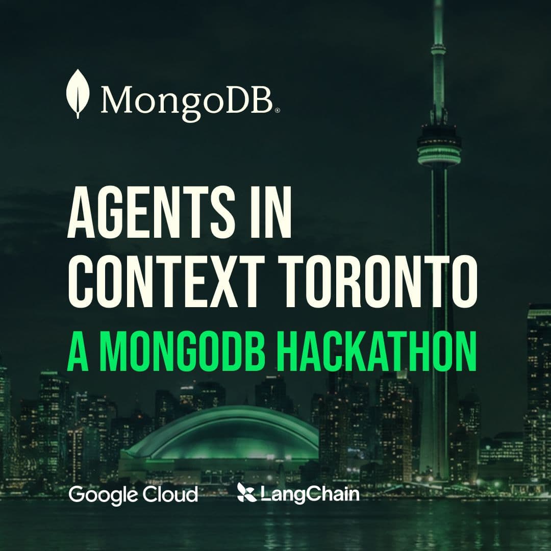 Agents in Context Toronto: a MongoDB Hackathon – AI hackathon in Toronto, Canada