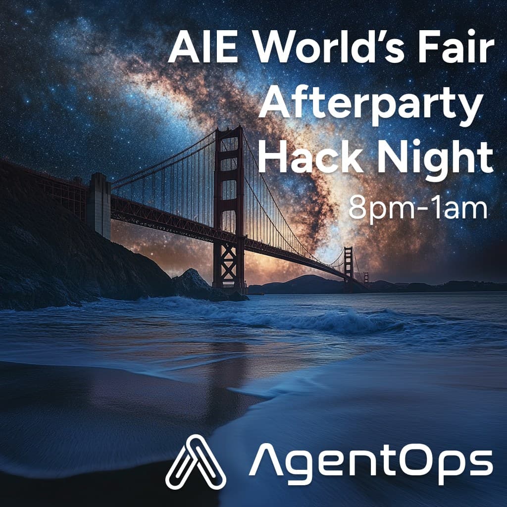 AIE World's Fair Afterparty Hack Night @ AgentOps HQ — AI hackathon (2)