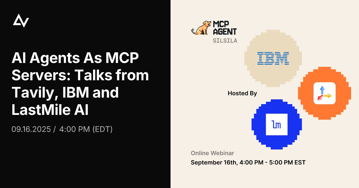 AI Agents As MCP Servers: Talks from Tavily, IBM and LastMile AI